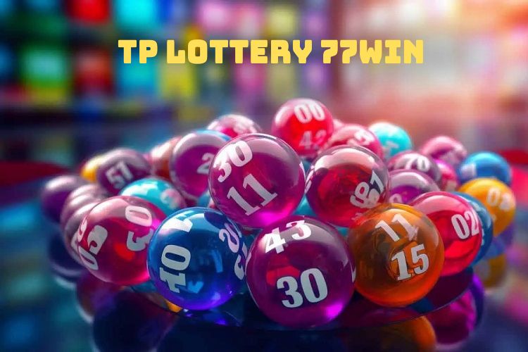 TP Lottery 77Win - Sảnh Đánh Cược Lô Đề Chơi Là Thắng