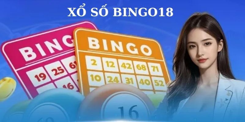 Hình thức chơi xổ số Bingo18 cực thu hút vì mới mẻ